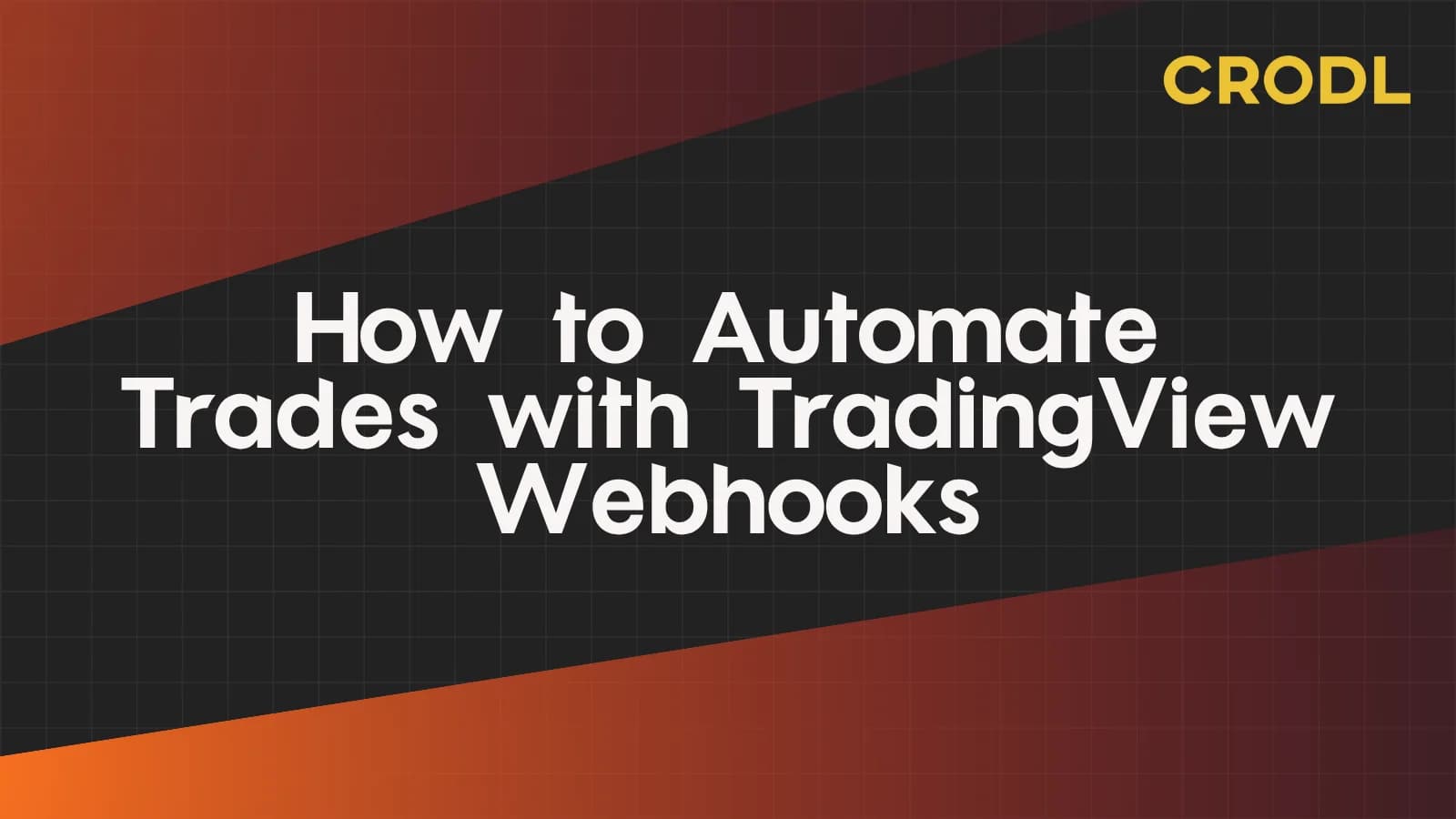How to Automate Crypto Trades with TradingView Webhooks