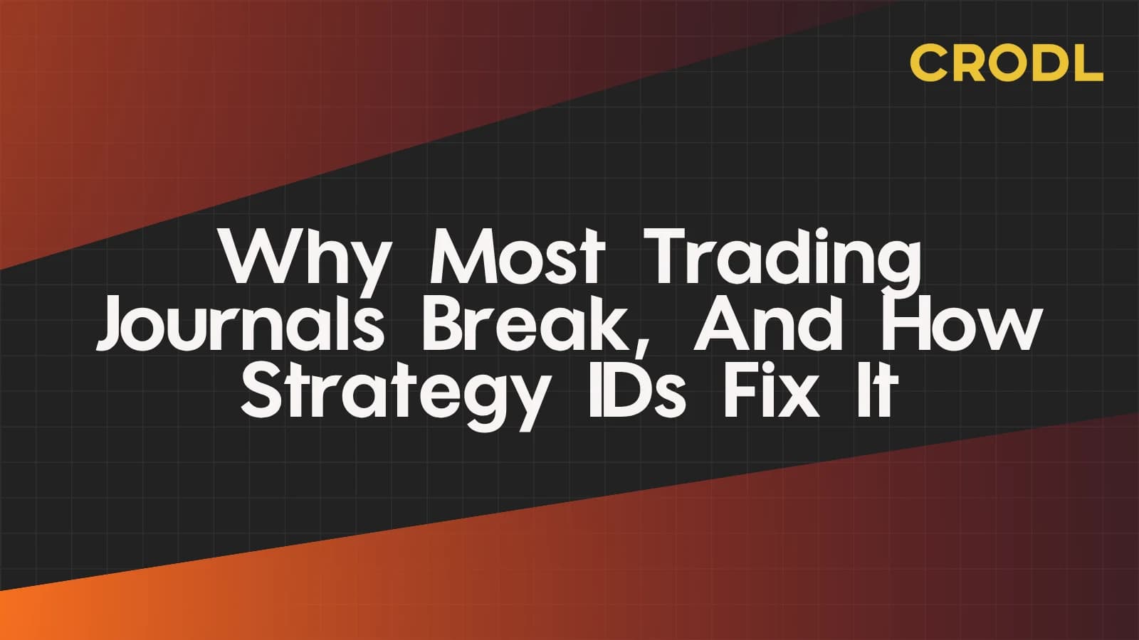 Why Most Trading Journals Break, And How Strategy IDs Fix It